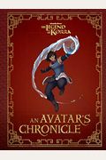 The Legend Of Korra: An Avatar's Chronicle