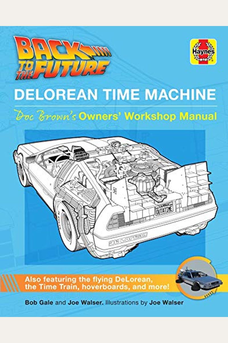 Back To The Future: Delorean Time Machine: Doc Brown's Owner's Workshop Manual