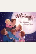 It's a Wonderful Life: The Illustrated Holiday Classic
