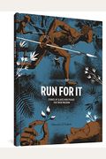 Run For It: Stories Of Slaves Who Fought For Their Freedom