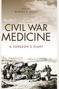 Civil War Medicine: A Surgeon's Diary