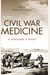 Civil War Medicine: A Surgeon's Diary