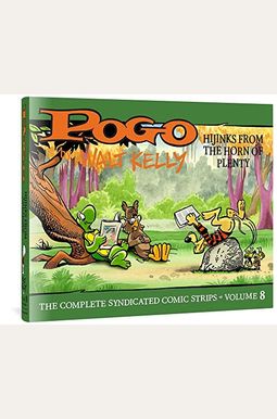 Pogo The Complete Syndicated Comic Strips: Volume 8: Hijinks From The Horn Of Plenty Pogo The Complete Syndicated Comic Strips: Volume 8: Hijinks From The Horn Of Plenty