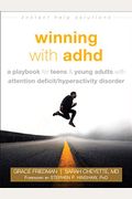 Winning With Adhd: A Playbook For Teens And Young Adults With Attention Deficit/Hyperactivity Disorder