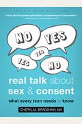 Real Talk About Sex And Consent: What Every Teen Needs To Know