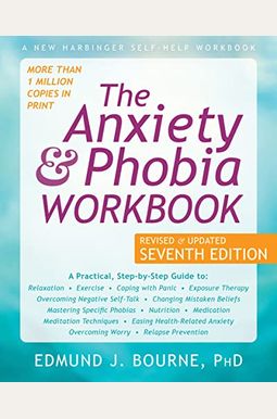 Buy The Anxiety And Phobia Workbook Book By: Edmund J Bourne