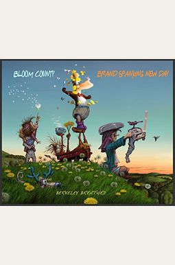 Bloom County: Brand Spanking New Day Bloom County: Brand Spanking New Day