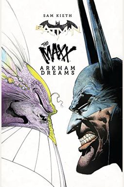 Batman/The Maxx: Arkham Dreams Batman/The Maxx: Arkham Dreams