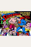 Superman: The Golden Age Newspaper Dailies: 1947-1949
