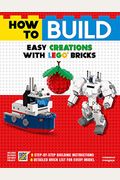 How To Build Easy Creations With Lego Bricks