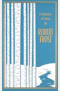 A Collection Of Poems By Robert Frost (Leather-Bound Classics)