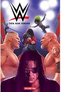 Wwe: Then. Now. Forever. Vol. 1