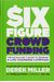 Six Figure Crowdfunding: The No Bullsh*T Guide To Running A Life-Changing Campaign