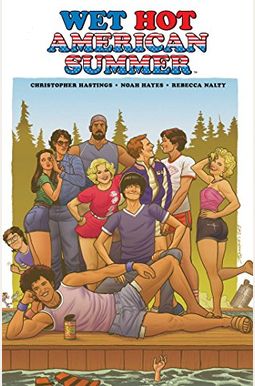 Wet Hot American Summer Wet Hot American Summer