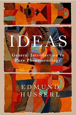 Ideas: General Introduction To Pure Phenomenology Ideas: General Introduction To Pure Phenomenology