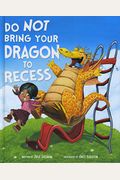 Do Not Bring Your Dragon To Recess