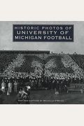 Historic Photos Of University Of Michigan Football