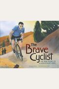 The Brave Cyclist: The True Story Of A Holocaust Hero