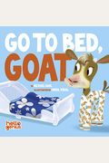 Go To Bed, Goat