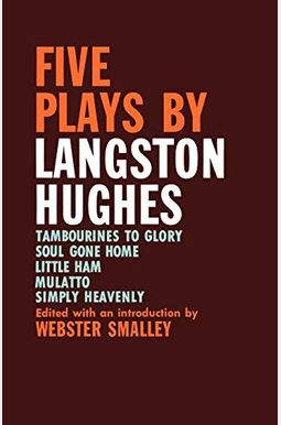 Five Plays By Langston Hughes Five Plays By Langston Hughes