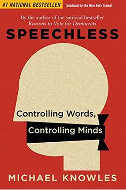 Speechless: Controlling Words, Controlling Minds Speechless: Controlling Words, Controlling Minds