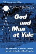 God And Man At Yale: The Superstitions Of Academic Freedom