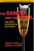 The Dancer And The Devil: Stalin, Pavlova, And The Road To The Great Pandemic