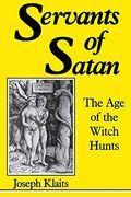 Servants Of Satan: The Age Of The Witch Hunts