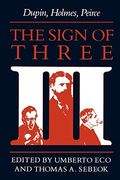 The Sign Of Three: Dupin, Holmes, Peirce