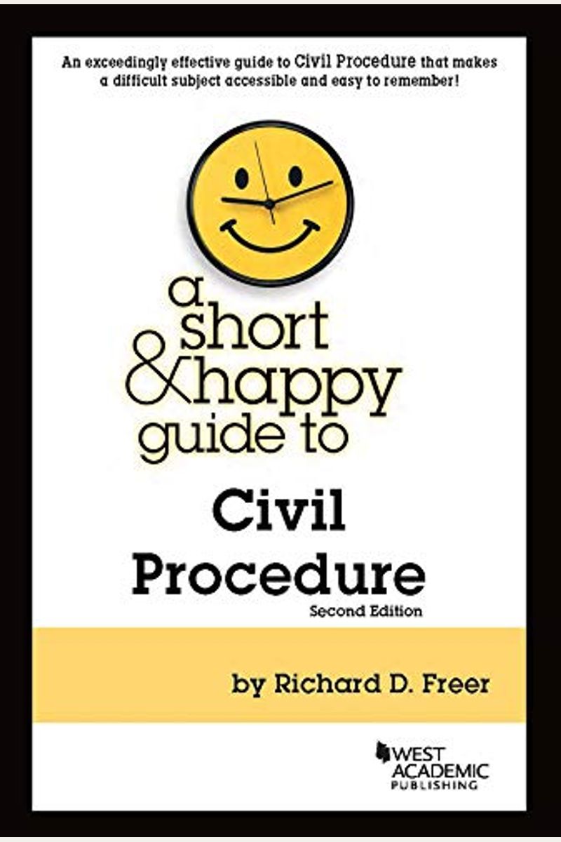 A Short & Happy Guide To Civil Procedure (Short & Happy Guides)