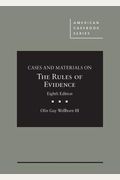 Cases And Materials On The Rules Of Evidence, 8th - Casebookplus (American Casebook Series)