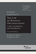 Statutory Supplement To The Law Of Business Organizations, Cases, Materials, And Problems (American Casebook Series)