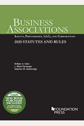 Business Associations: Agency, Partnerships, Llcs, And Corporations, 2020 Statutes And Rules (Selected Statutes)