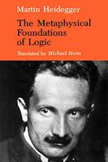 Martin Heidegger, Gesamtausgabe. Ii. Abteilung: Vorlesungen 1919-1944: Metaphysische Anfangsgrunde Der Logik Im Ausgang Von Leibniz