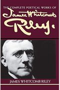 Complete Poetical Works Of James Whitcomb Riley
