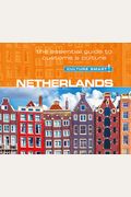 Netherlands - Culture Smart!: The Essential Guide To Customs & Culture