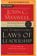 The 21 Irrefutable Laws Of Leadership: Follow Them And People Will Follow You (10th Anniversary Edition)