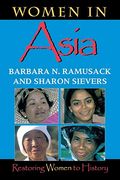 Women In Asia: Restoring Women To History
