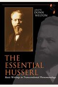 The Essential Husserl: Basic Writings In Transcendental Phenomenology
