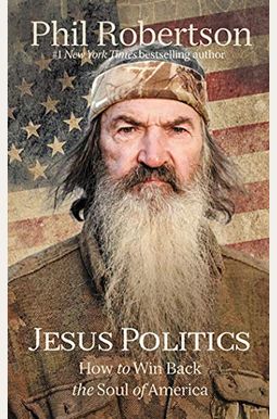 Jesus Politics: How To Win Back The Soul Of America Jesus Politics: How To Win Back The Soul Of America