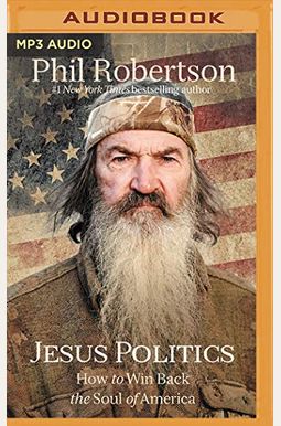 Jesus Politics: How To Win Back The Soul Of America Jesus Politics: How To Win Back The Soul Of America
