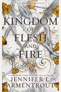 A Kingdom Of Flesh And Fire: A Blood And Ash Novel