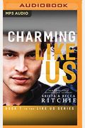 Charming Like Us (Like Us Series: Billionaires & Bodyguards Book 7)