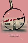 Double-Wide: Collected Fiction of Michael Martone
