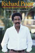 Richard Pryor: The Life And Legacy Of A Crazy Black Man