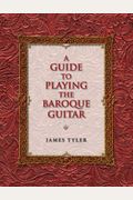 A Guide To Playing The Baroque Guitar