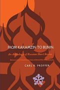 From Karamzin To Bunin: An Anthology Of Russian Short Stories