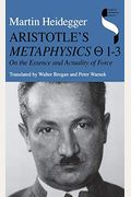 Martin Heidegger, Gesamtausgabe. Ii. Abteilung Vorlesungen 1919-1944: Aristoteles: Metaphysik Ix, 1-3. Vom Wesen Und Wirklichkeit Der Kraft