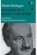 Martin Heidegger, Gesamtausgabe: Ii. Abteilungen: Vorlesungen 1925-1944: Band 53: Holderlins Hymne Der Ister