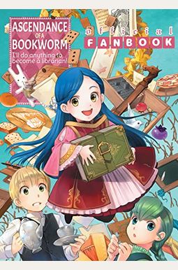 Ascendance Of A Bookworm: Fanbook 1 Ascendance Of A Bookworm: Fanbook 1